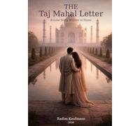 The Taj Mahal Letter: A Love Story Written in Stone