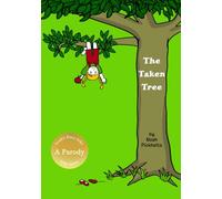 The Taken Tree: A Parody