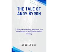 The Tale of Andy Byron: A Story of Leadership, Ambition, and the Realities of Reputation in Tech Industry