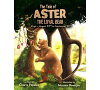 The Tale Of Aster The Loyal Bear: Virgo - The Zodiac Tales: 6