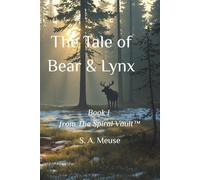 The Tale of Bear & Lynx: Book I from the Spiral Vault