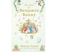 The Tale Of Benjamin Bunny By Beatrix Potter: With Original illustrations