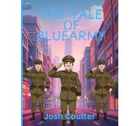 The Tale Of BlueArmy: Part One (BlueArmy Adventures)