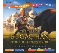 The Tale of Boğaç Han, the Bull Conqueror (Smart Hippo My First English Book Library): Educational Storybook (ESL Students)