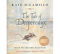 The Tale of Despereaux: Being the Story of a Mouse, a Princess, Some Soup, and a Spool of Thread by Kate DiCamillo (2004-06-02)