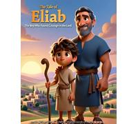 The Tale of Eliab: The Boy Who Found Courage in the Lord
