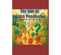 The Tale of English Punctuation: A Grammarland Adventure