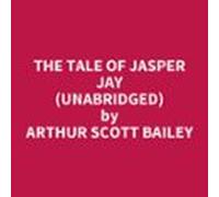 The Tale Of Jasper Jay (unabridged) (audiolibro)