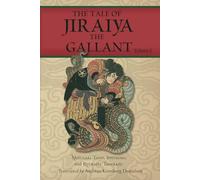 The Tale of Jiraiya the Gallant: Volume I (Magical Toads and Monstrous Serpents)