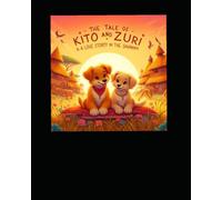 The Tale of Kito and Zuri: A Love Story in the Savannah