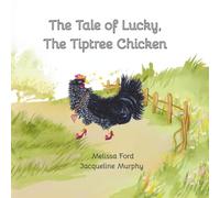 The Tale of Lucky, The Tiptree Chicken