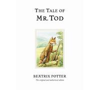 The Tale of Mr. Tod: The original and authorized edition: 14 (Beatrix Potter Originals)