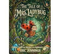 The Tale of Mrs. Ladybug: Classic Tales in Rhyme