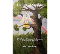 The Tale of Myfrang: The Salvation of Hyron and Her Submission to the Kingdom of Hywhal: 1 (The Epoch of Yerelah)