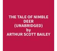 The Tale Of Nimble Deer (unabridged) (audiolibro)