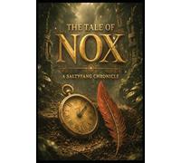 The Tale of Nox: A Saltyfang Chronicle