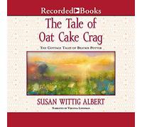 The Tale of Oat Cake Crag (The Cottage Tales of Beatrix Potter)