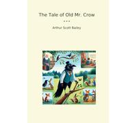 The Tale of Old Mr. Crow (Classic Books)