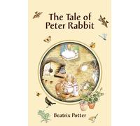 The Tale of Peter Rabbit: New Illustrated Edition in Large Print with All Original Drawings by Beatrix Potter