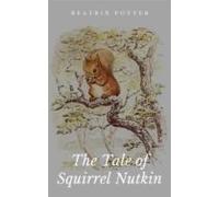 The Tale Of Squirrel Nutkin (ebook)