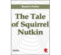 The Tale Of Squirrel Nutkin (ebook)