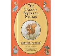 The Tale of Squirrel Nutkin (The original Peter Rabbit books)