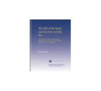 The Tale of the Basyn and the Frere and the Boy: Two Early Tales of Magic Printed From Manuscripts Preserved in the Public Library of the University of Cambridge.