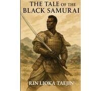 The Tale of the Black Samurai (Angel Donor Classics)