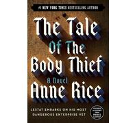 The Tale of the Body Thief: 4 (Vampire Chronicles)