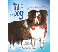 The TALE of the DOG: A 2nd Book of Children's Life Lessons