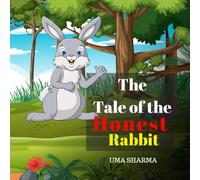 The Tale of the Honest Rabbit: The value of honesty and integrity