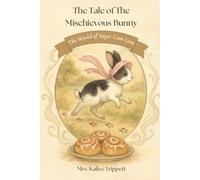 The Tale of The Mischievous Bunny (The World of Sugar Cane Lane)