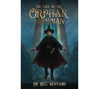 The Tale of the Orphan Magician (Kingdom Quest)