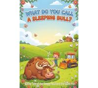 The Tale of the Sleepy Field and the Giant Pun: Laugh-Out-Loud Funny Bull Animal Jokes for kids Riddles,Tongue Twisters,Silly,Humor and Puns,journal ... meadows of Chuckly Farm, lived a very large