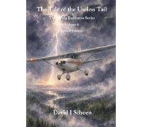 The Tale of the Useless Tail: The Flying Explorers Series, Volume 6, Full Color Library Edition (The Flying Explorers Series - Library Editions)