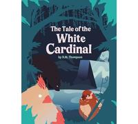 The Tale of the White Cardinal