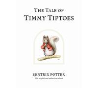 The Tale of Timmy Tiptoes: The original and authorized edition (Beatrix Potter Originals)