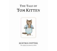 The Tale of Tom Kitten: The original and authorized edition: 8 (Beatrix Potter Originals)