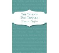 The Tale Of Tom Tiddler (ebook)
