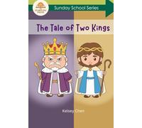 The Tale of Two Kings: The Sunday School Series for Preschool and Kindergarten