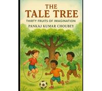 THE TALE TREE: THIRTY FRUITS OF IMAGINATION