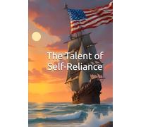 THE TALENT OF SELF-RELIANCE: The promise of "collective security" always end in the spreading of misery (History of The Americans)
