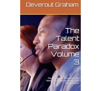 The Talent Paradox Volume 3: The immigration Resistance: Why Nations are Choosing Decline Over Transformation (The Deverout And Associates Global Transformation Series)