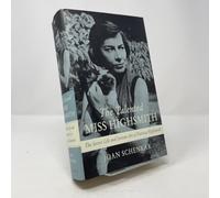 The Talented Miss Highsmith: The Secret Life and Serious Art of Patricia Highsmith