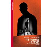 The Talented Mr Ripley: Patricia Highsmith (A Ripley Novel, 1)