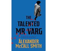 The Talented Mr Varg: A Detective Varg novel