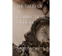 The Tales of a Correction Officer
