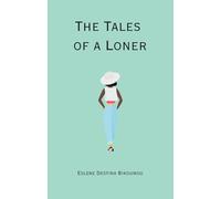The Tales of a Loner: Finding Peace in Your Own Company Without Losing Your Place in the World