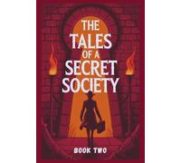 The Tales of a Secret Society: Book Two, Inspired By Dan Brown (The Tales of a Secret Society: A Triology)