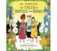 The Tales Of Beedle The Bard - Illustrated Edition: A magical companion to the Harry Potter stories